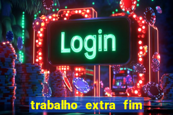 trabalho extra fim de semana porto